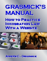 Grasmick's Website Manual--Tools to Enhance Your Immigration Law Practice